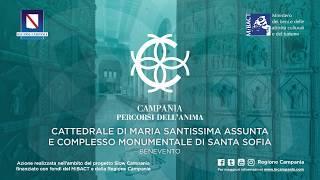 Cattedrale di Maria Santissima Assunta e complesso monumentale di Santa Sofia - Videoguida