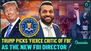 Meet Kash Patel, Trump’s Nominee for FBI Director | Why is he Trump’s Scariest Pick Yet? Details