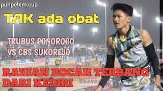 RAIHAN SIBOCAH TERBANG TRUBUS PONOROGO VS CBS SUKOREJO ,Luis sukun badak duet bersama Raihan