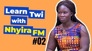 Learn Twi with NHYIRA FM #02 | #LMDR | LEARNAKAN.COM