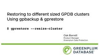 Greenplum: Restoring to different segment count clusters with gpbackup & gprestore