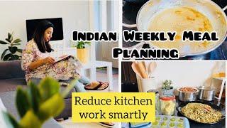 Indian Weekly Meal Planning & Prep for busy moms Part 1|Simple Tips to reduce time & work in Kitchen