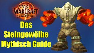 Das Steingewölbe Mythisch Guide | WoW The War Within Saison 1