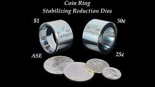 Coin Ring "Stabilizer" Reduction Dies for Stabilizing, Folding, and Reducing 4 Popular US Coins