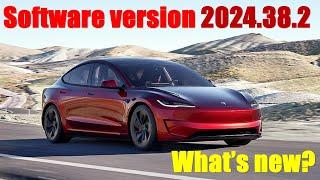 What's new in Tesla Software version 2024 38 2