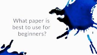 What Paper Is Best To Use For Beginners? - Q&A Slices