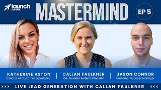 E05: Live Lead Generation Best Practices with Callan Faulkner