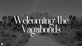 Welcoming the Vagabond: Part I | Prodigal | Frank Liu