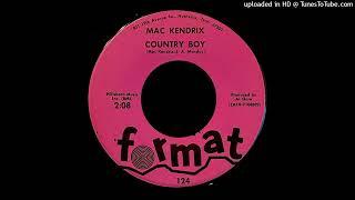 Mac Kendrix - Country Boy - Format 45 (TN)