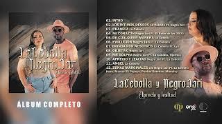 La Cebolla Y Negro Jari  - Aprecio Y Lealtad (Álbum Completo)