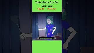 Đặc Vụ Thần Thám Gia Cát Cửu Cửu Tập 7 - Phần 1/1 #hoathinh #giacatcuucuu