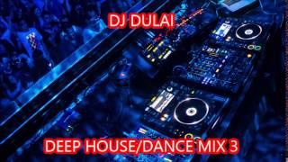 DEEP House/Dance mix 3