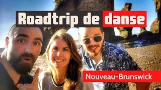 Roadtrip de DANSE au Nouveau-Brunswick (2021)