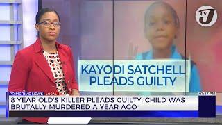 8Yr Old's Killer Pleads Guilty: Child was Brutally Murdered a Year Ago | TVJ News