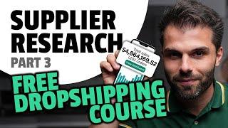 FREE Dropshipping Course (High Ticket) - Module 3: Supplier Research