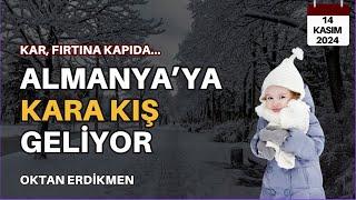 Almanya'ya kara kış geliyor - 14 Kasım 2024 Oktan Erdikmen