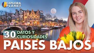 30 Datos y Curiosidades que no sabías de Holanda (Los Países Bajos) | Más Allá de Amsterdam