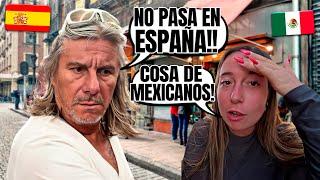 MI PAPÁ NO ESPERABA que los MEXICANOS fueran ASÍ  **NO pasa en España**