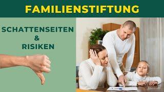 Familienstiftung: Diese Nachteile solltest du kennen!