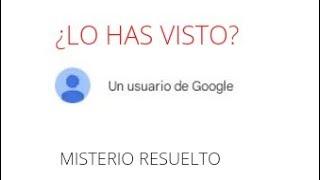 “UN USUARIO DE GOOGLE"