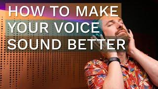 How to Make Your Voice Sound Better