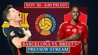 FC Barcelona vs. Brest | LIVE PREVIEW