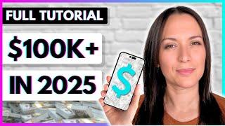 Make $100k+ From Home in 2025 [FULL TUTORIAL]