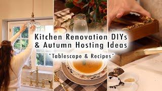 Kitchen Renovation DIYs & Autumn Hosting *Tablescape & Recipes*