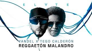 Yandel, Tego Calderón -  REGGAETON MALANDRO (Official Lyric Video)