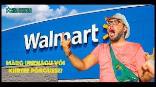 WALMART - märg unenägu või kiirtee põrgusse? #5