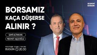 Borsa Kaça Düşerse Alınır ? | Mehmet Aşçıoğlu | Ekonomi Ekranı