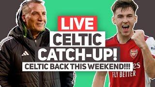 Celtic return THIS WEEKEND as we prepare for Aberdeen! | LIVE Celtic FC Q&A Stream