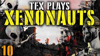 TEX PLAYS XENONAUTS [MODDED TO HELL] PART 10