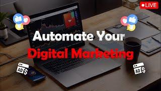 Join Our Live Webinar Now And Learn How To Automate Your Digital Marketing!