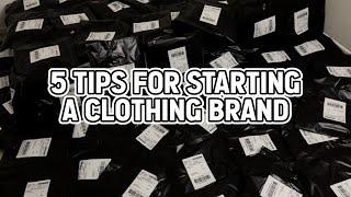 5 Tips For Starting A Clothing Brand!