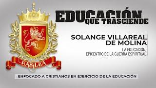 La Educación, Epicentro de la Guerra Espiritual ||| SIMPOSIO Tema 2