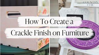 How To Create a Crackled Paint Finish on Furniture | Crackle Medium Tutorial | Country Chic Paint