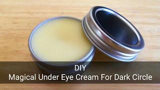 Dark Circle, Wrinkle removal, anti ageing Eye Cream DIY Anti Wrinkle Eye Cream~