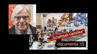 Bazon Brock: "Die Leute haben im Namen der Kunstfreiheit die Kunst liquidiert!" (zur documenta 15)