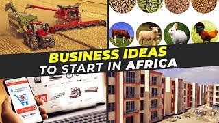 Top 10 Business Ideas To Start In AFRICA 2024