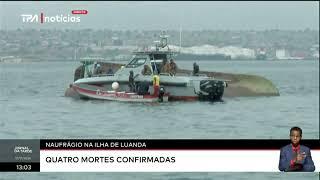 Naufrágio na Ilha de Luanda - Quatro mortes confirmadas