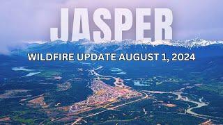 Jasper Alberta Wildfire Update August 1, 2024