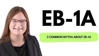 3 common myths about EB-1A