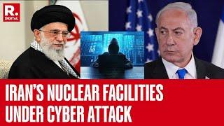 Massive Cyber Attack On Iran’s Nuclear Facilities Amid Rising Tensions With Israel