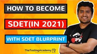 How to Become SDET / Automation Tester In 2021? || With Exact BluePrint