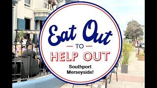 Eat Out to Help Out - Southport - Merseyside