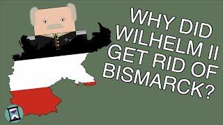 Why did Wilhelm II get rid of Bismarck? (Short Animated Documentary)