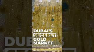 Inside Dubai’s Secret Gold Market