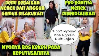 NGGA BISA DIGUGAT KEPUTUSAN NYONYA DAN TUAN BOSS‼️MAJIKAN KEKEH MENYEKOLAHKAN NENEK,BEGINI ALASANNYA