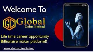 GLOBAL COINS LIMITED Great Business Opportunity Daily High Return Income !! Best MLM Plan